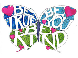 School moto Be True Be Kind Be You